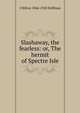 Slashaway, the fearless: or, The hermit of Spectre Isle, J Milton 1846-1928 Hoffman 