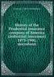 History of the Prudential insurance company of America (industrial insurance) 1875-1900, microform, Frederick L. 1865-1946 Hoffman 