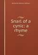 Snarl of a cynic: a rhyme, Benneville Ottomar Hoffman 