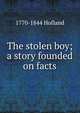 The stolen boy; a story founded on facts, Hofland 