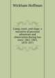 Camp, court, and siege: a narrative of personal adventure and observation during two wars: 1861-1865, 1870-1871, Wickham Hoffman 