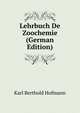 Lehrbuch De Zoochemie (German Edition), Karl Berthold Hofmann 