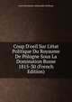 Coup D'oeil Sur L'?tat Politique Du Royaume De P?logne Sous La Domination Russe 1815-30 (French Edition), Karol Boromeusz Aleksander Hoffman 