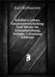 Schiller's Leben, Geistesentwickelung Und Werke Im Zusammenhang, Volume 5 (German Edition), Karl Hoffmeister 
