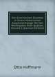 Die Griechischen Dialekte in Ihrem Historischen Zusammenhange Mit Den Wichtigsten Ihrer Quellen, Volume 1 (German Edition), Otto Hoffmann 