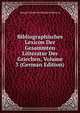 Bibliographisches Lexicon Der Gesammten Litteratur Der Griechen, Volume 3 (German Edition), Samuel Friedrich Wilhelm Hoffmann 
