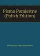 Pisma Pomiertne (Polish Edition), Klementyna Taska Hofmanowa 