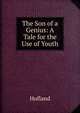 The Son of a Genius: A Tale for the Use of Youth, Hofland 