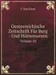 Oesterreichische Zeitschrift Fr Berg - Und Httenwesen. Volume 10, C. von Ernst 