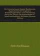 Die Constructionen Doppelt Beruhrender Kegelschnitte Mit Imaginaren Bestimmungsstucken: Eine Wanderung Durch Die Theorie Der Kegelschnitte in . Hand Anschaulicher Methoden (German Edition), Fritz Hofmann 