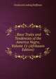 . Race Traits and Tendencies of the America Negro, Volume 11 (Afrikaans Edition), Frederick L. Hoffman 