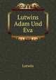 Lutwins Adam Und Eva, Lutwin 