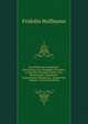 Geschichte Der Inquisition: Einrichtung Und Thatigkeit Derselben in Spanien, Portugal, Italien, Den Niederlanden, Frankreich, Deutschland, Sudamerika, . Dargestellt, Volume 2 (German Edition), Fridolin Hoffmann 