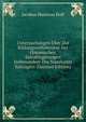 Untersuchungen Uber Die Bildungsverhaltnisse Der Ozeanischen Salzablagerungen Insbesondere Des Stassfurter Salzlagers (German Edition), Jacobus Henricus Hoff 