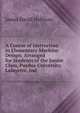 A Course of Instruction in Elementary Machine Design: Arranged for Students of the Junior Class, Purdue University, Lafayette, Ind, James David Hoffman 