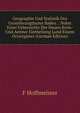 Geographie Und Statistik Des Grossherzogthums Baden .: Nebst Einer Uebersichts Der Neuen Kreis- Und Aemter Eintheilung Lund Einem Ortsregister (German Edition), F Hoffmeister 