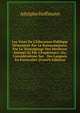 Les Vices De L'?ducation Publique D?montr?s Par Le Raisonnement, Par Le T?moignage Des Meilleurs Auteurs Et Par L'Exp?rience: Ou, Consid?rations Sur . Des Langues En Particulier (French Edition), Adolphe Hoffmann 