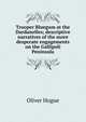 Trooper Bluegum at the Dardanelles; descriptive narratives of the more desperate engagements on the Gallipoli Peninsula, Oliver Hogue 