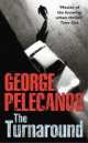 The Turnaround, George P. Pelecanos 