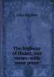 The highway of Hades; war verses: with some prose, John Hogben 