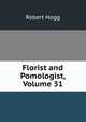 Florist and Pomologist, Volume 31, Robert Hogg 