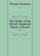 The Works of the Ettrick Shepherd Pseud., Volume 1, Thomson, Thomas 
