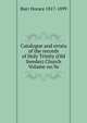 Catalogue and errata of the records of Holy Trinity (Old Swedes) Church Volume no.9a, Burr Horace 1817-1899 