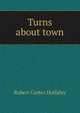 Turns about town, Robert Cortes Holliday 