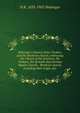 Holsinger's history of the Tunkers and the Brethren church: embracing the Church of the brethren, the Tunkers, the Seventh-day German Baptist church, . Brethren church, including their origin, doc, H R. 1833-1905 Holsinger 