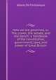 How we are governed, or, The crown, the senate, and the bench: a handbook of the constitution, government, laws, and power of Great Britain, Albany de Fonblanque 