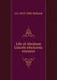 Life of Abraham Lincoln electronic resource, J G. 1819-1881 Holland 