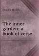 The inner garden; a book of verse, Horace Holley 