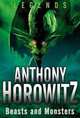 Legends: Beasts and Monsters, Horowitz, Anthony 