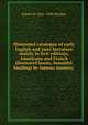 Illustrated catalogue of early English and later literature mainly in first editions, Americana and French illustrated books, beautiful bindings by famous masters;, Edwin B. 1861-1906 Holden 