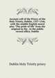 Account roll of the Priory of the Holy Trinity, Dublin, 1337-1346, with the middle English moral play "The pride of life" from the original in the . in the public record office, Dublin, Dublin Holy Trinity priory 
