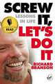 Screw It, Let's Do It. Lessons In Life, Sir Richard Branson 