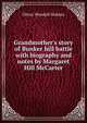 Grandmother's story of Bunker hill battle with biography and notes by Margaret Hill McCarter, Holmes, Oliver Wendell, 1809-1894 