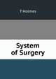 System of Surgery, T Holmes 
