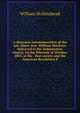 A discourse commemorative of the late Major-Gen. William Moultrie; delivered in the Independent church, on the fifteenth of October, 1805, at the . that society and the American Revolution S, William Hollinshead 