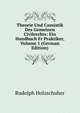 Theorie Und Casuistik Des Gemeinen Civilrechts: Ein Handbuch Fr Praktiker, Volume 1 (German Edition), Rudolph Holzschuher 