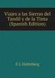 Viajes a las Sierras del Tandil y de la Tinta (Spanish Edition), E L Holmberg 