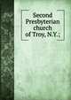 Second Presbyterian church of Troy, N.Y.;, 