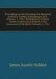 Proceedings at the Unveiling of a Memorial to Horace Greeley at Chappaqua, N.Y., February 3, 1914: With Reports of Other Greeley Celebrations Related to the Centennial of His Birth, February 3, 1911, James Austin Holden 