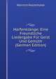Harfenklange: Eine Freundliche Liedergabe Fur Geist Und Gemuth (German Edition), Heinrich Holzschuher 