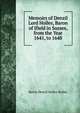 Memoirs of Denzil Lord Holles, Baron of Ifield in Sussex, from the Year 1641, to 1648, Baron Denzil Holles Holles 