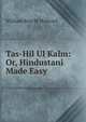 Tas-Hil Ul Kalm: Or, Hindustani Made Easy, William Rice M. Holroyd 