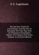 Recueil Des Trait?s Et Conventions Conclus Par Le Royaume Des Pays-Bas Avec Les Puissances ?tran?gers, Depuis 1813 Jusqu'? Nos Jours, Volume 16 (French Edition), E G. Lagemans 