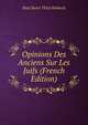 Opinions Des Anciens Sur Les Juifs (French Edition), Paul Henri Thiry Holbach 
