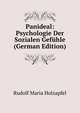 Panideal: Psychologie Der Sozialen Gefuhle (German Edition), Rudolf Maria Holzapfel 