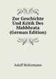 Zur Geschichte Und Kritik Des Mahbhrata (German Edition), Adolf Holtzmann 